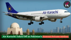 Air Karachi Takes Off as Pakistan’s Newest Private Airline