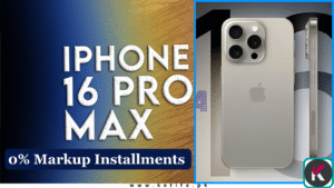 iPhone 16 Pro Max PTA Approved – Get It on 0% Markup Installments with 2-Year Warranty